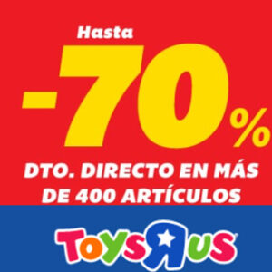Hasta 70% descuento en Toys R Us